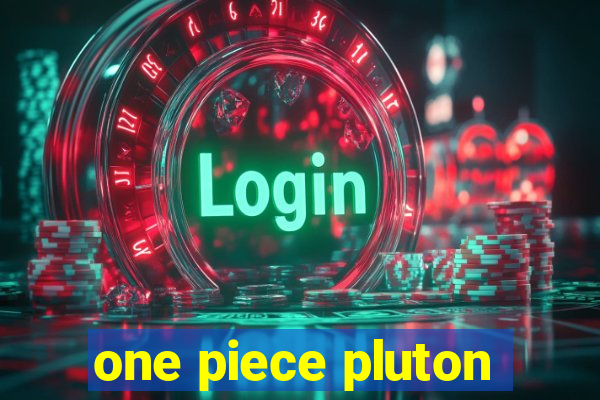 one piece pluton